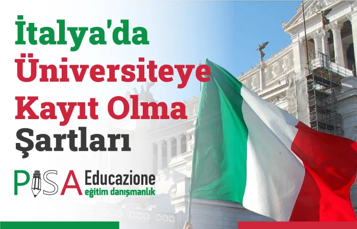 Diploma Türlerine Göre İtalya'da Üniversiteye Kayıt Olma Şartları